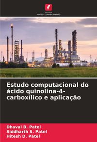 Produktbild: Estudo computacional do &aacute;cido quinolina-4-carbox&iacute;lico e aplica&ccedil;&atilde;o