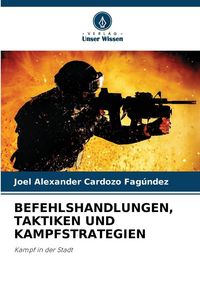 Produktbild: Befehlshandlungen, Taktiken und Kampfstrategien