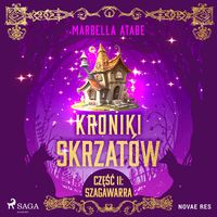 Produktbild: Kroniki skrzat&oacute;w. Część II: Szagawarra