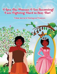 Produktbild: I Love the Woman I Am Becoming