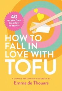 Produktbild: De Thouars, E: How to Fall in Love with Tofu