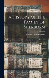 Produktbild: A History of the Family of Sherborn