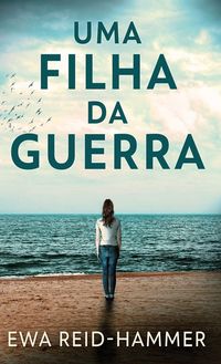 Produktbild: Uma Filha da Guerra