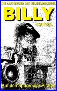 Produktbild: Die Abenteuer des Eichh&ouml;rnchens Billy Squirrel