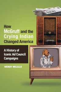 Produktbild: How McGruff and the Crying Indian Changed America