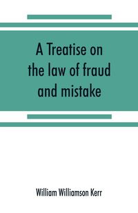 Produktbild: A treatise on the law of fraud and mistake