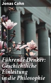 Produktbild: F&uuml;hrende Denker: Geschichtliche Einleitung in die Philosophie
