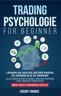 Tradingpsychologie für Beginner Wolfgang Justilius