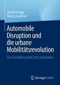 Produktbild: Automobile Disruption und die urbane Mobilit&auml;tsrevolution