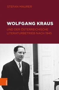 Produktbild: Wolfgang Kraus und der österreichische Literaturbetrieb nach 1945