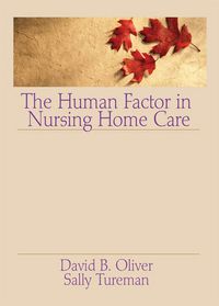 Produktbild: The Human Factor in Nursing Home Care