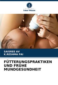 Produktbild: F&uuml;tterungspraktiken und Fr&uuml;he Mundgesundheit