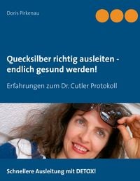 Produktbild: Quecksilber richtig ausleiten - endlich gesund werden!