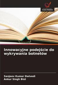 Produktbild: Innowacyjne podej&iquest;cie do wykrywania botnet&oacute;w