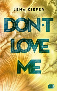 Bild vom Artikel Don't LOVE me vom Autor Lena Kiefer