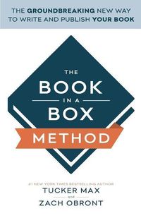 Produktbild: The Book In A Box Method: The Groundbreaking New Way to Write and Publish Your Book