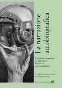 Produktbild: La narrazione autobiografica. Prospettive incrociate tra letteratura, linguistica e glottodidattica