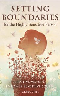 Produktbild: Setting Boundaries for the Highly Sensitive Person