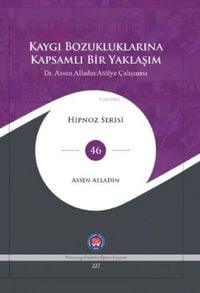 Produktbild: Kaygi Bozukluklarina Kapsamli Bir Yaklasim Dr. Assen Alladin At&ouml;lye Calismasi Ciltli
