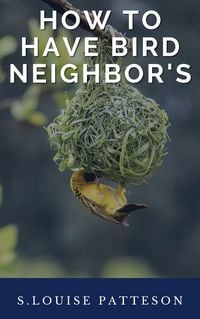 Produktbild: How To Have Bird Neighbors