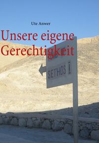 Produktbild: Unsere eigene Gerechtigkeit