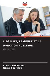 Produktbild: L'&eacute;galit&eacute;, Le Genre Et La Fonction Publique
