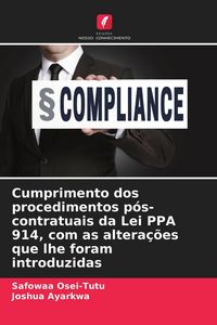 Produktbild: Cumprimento dos procedimentos p&oacute;s-contratuais da Lei PPA 914, com as altera&ccedil;&otilde;es que lhe foram introduzidas