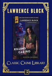 Bild vom Artikel Killing Castro (The Classic Crime Library, #10) vom Autor Lawrence Block