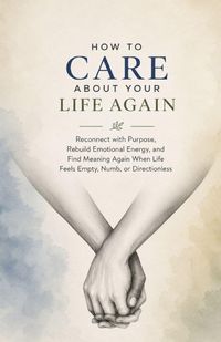 Produktbild: How to Care About Your Life Again