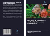 Produktbild: Gekweekte en sierlijke exotische vissen van Bangladesh