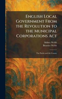 Produktbild: English Local Government From the Revolution to the Municipal Corporations Act