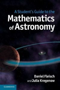 Produktbild: A Student's Guide to the Mathematics of Astronomy