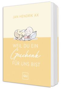 Produktbild: Weil du ein Geschenk f&uuml;r uns bist