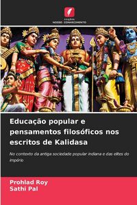 Produktbild: Educa&ccedil;&atilde;o popular e pensamentos filos&oacute;ficos nos escritos de Kalidasa