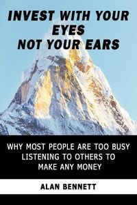 Produktbild: Invest with Your Eyes Not Your Ears