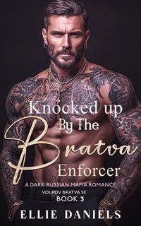 Produktbild: Knocked up by the Bratva Enforcer