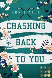 Produktbild: Crashing Back to You (&raquo;Back to You&laquo;-Reihe 2)