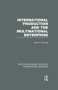 Produktbild: International Production and the Multinational Enterprise (RLE International Business)