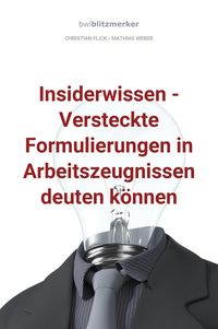 Produktbild: BwlBlitzmerker: Insiderwissen - Versteckte Formulierungen in Arbeitszeugnissen deuten k&ouml;nnen
