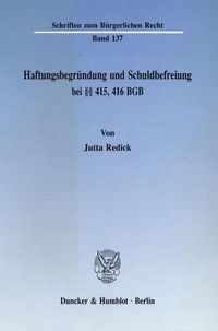 Produktbild: Haftungsbegr&uuml;ndung und Schuldbefreiung bei &sect;&sect; 415, 416 BGB.