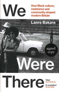 Produktbild: Bakare, L: We Were There: How Black culture, resistance and