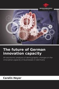 Produktbild: The future of German innovation capacity