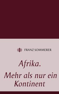 Produktbild: Afrika. Mehr als nur ein Kontinent