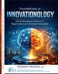 Produktbild: Foundations of Innovationology - A Post-Disciplinary Science of Regenerative and Universal Innovation