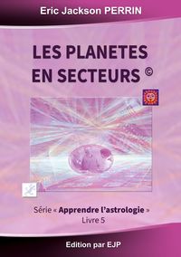 Produktbild: Astrologie livre 5 : Les plan&egrave;tes en secteurs