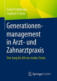 Produktbild: Generationenmanagement in Arzt- und Zahnarztpraxis