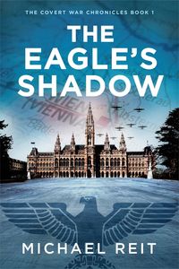 Produktbild: The Eagle's Shadow (The Covert War Chronicles, #1)