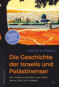 Produktbild Die Geschichte der Israelis und Palästinenser