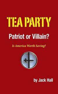Produktbild: Tea Party - Patriot or Villain?