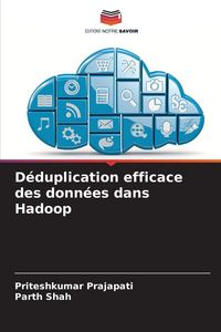 Produktbild: D&eacute;duplication efficace des donn&eacute;es dans Hadoop